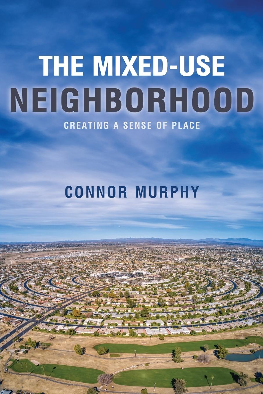 Vorderes Coverbild The Mixed-Use Neighborhood