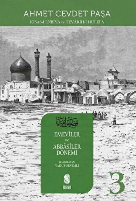 Vorderes Coverbild Kisas-i Enbiya ve Tevarih-i Hulefa 3.Cilt - Emeviler ve Abbasiler Dönemi