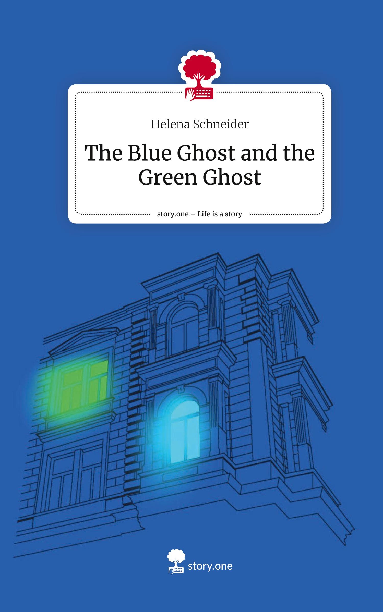 Vorderes Coverbild The Blue Ghost and the Green Ghost. Life is a Story - story.one