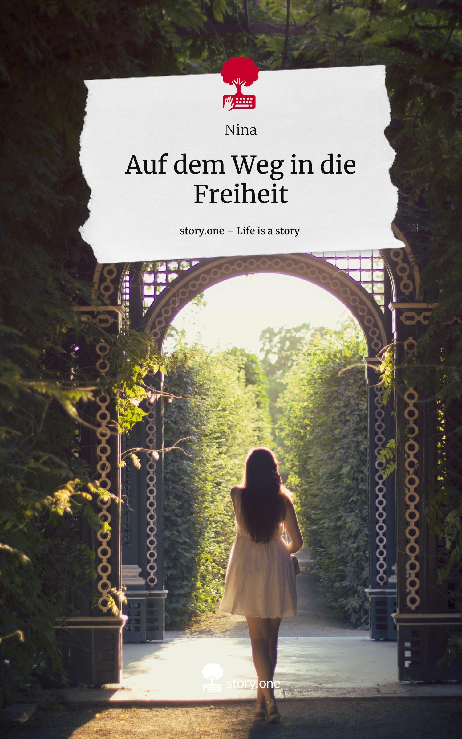 Vorderes Coverbild Auf dem Weg in die Freiheit. Life is a Story - story.one