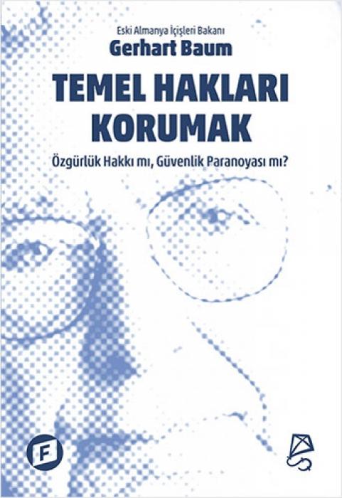 Vorderes Coverbild Temel Haklari Korumak Özgürlük Hakki mi, Güvenlik Paranoyasi mi