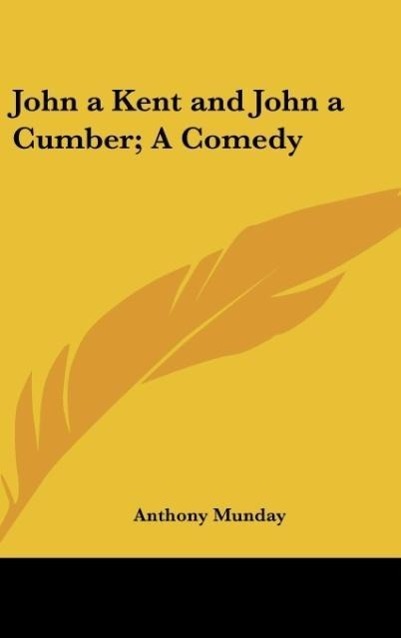 Vorderes Coverbild John a Kent and John a Cumber; A Comedy
