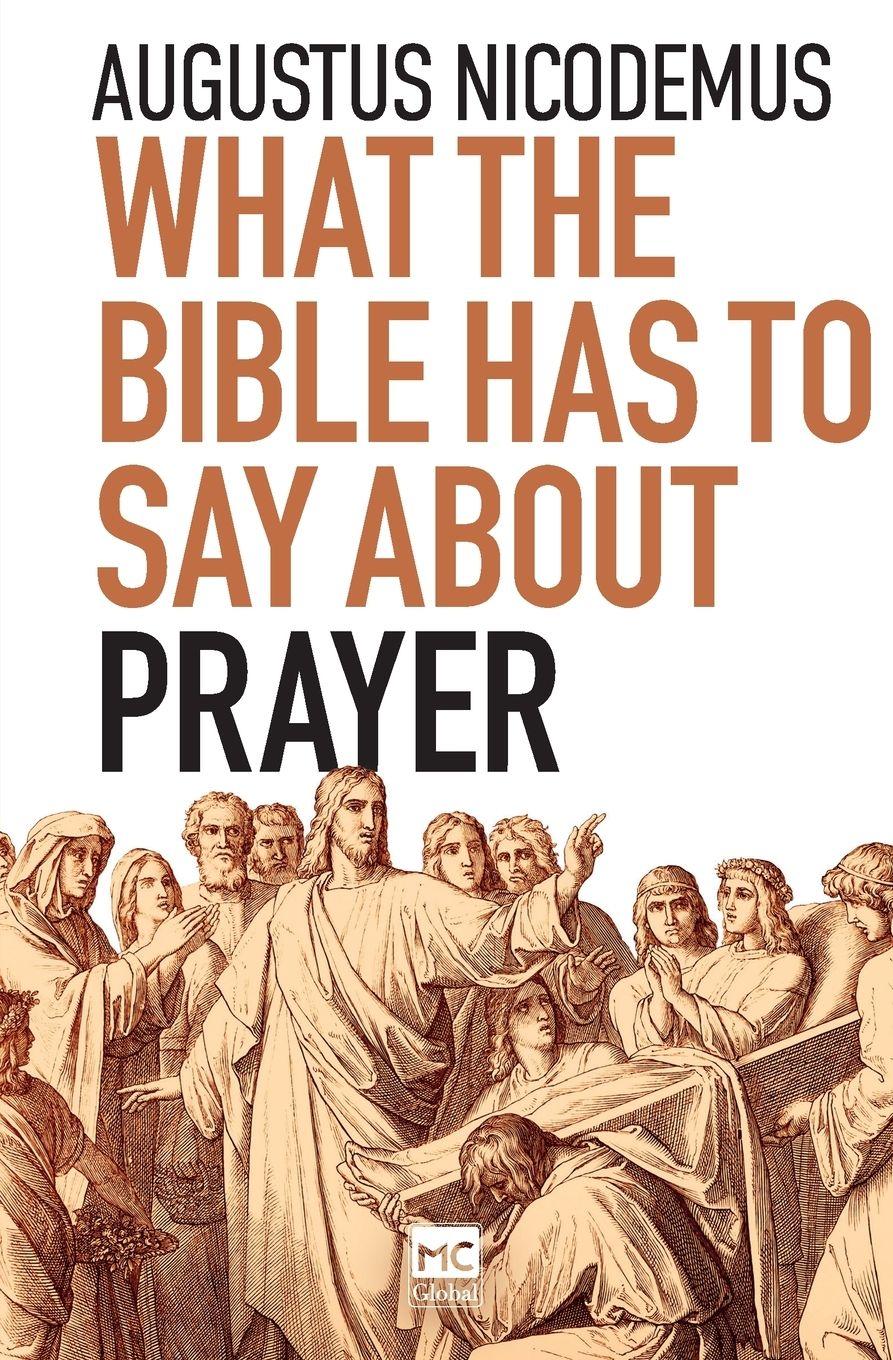 Vorderes Coverbild What the Bible Has To Say About Prayer