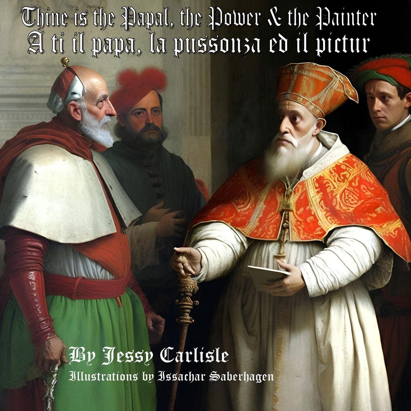 Vorderes Coverbild Thine is the Papal, the Power, & the Painter / A ti il papa, la pussonza ed il pictur