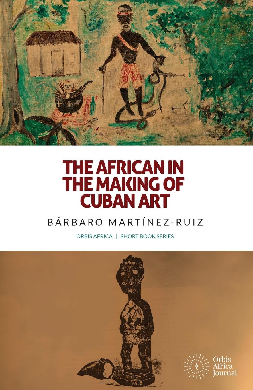 Vorderes Coverbild The African in the Making of Cuban Art