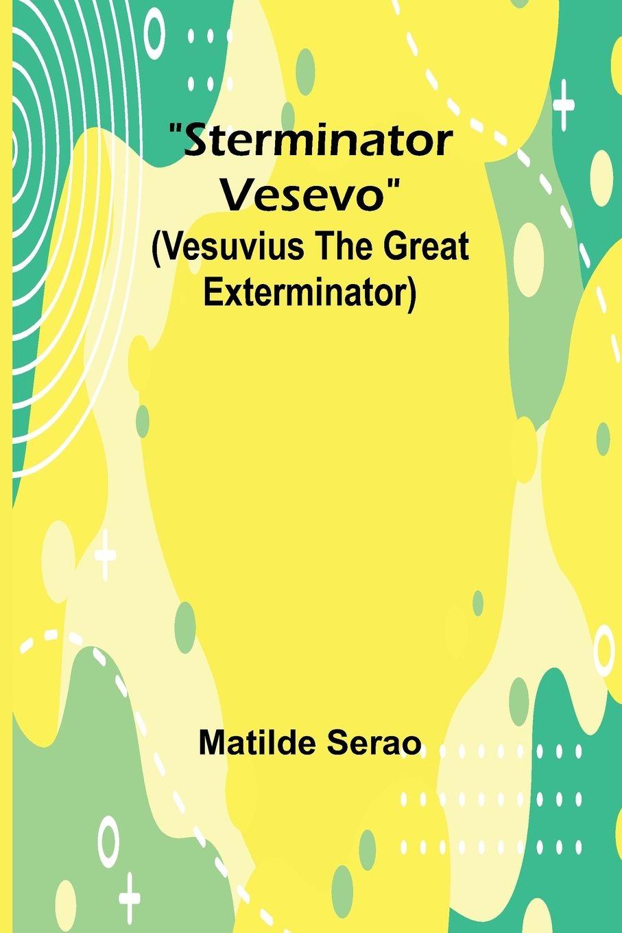 Vorderes Coverbild Sterminator Vesevo (Vesuvius the great exterminator)