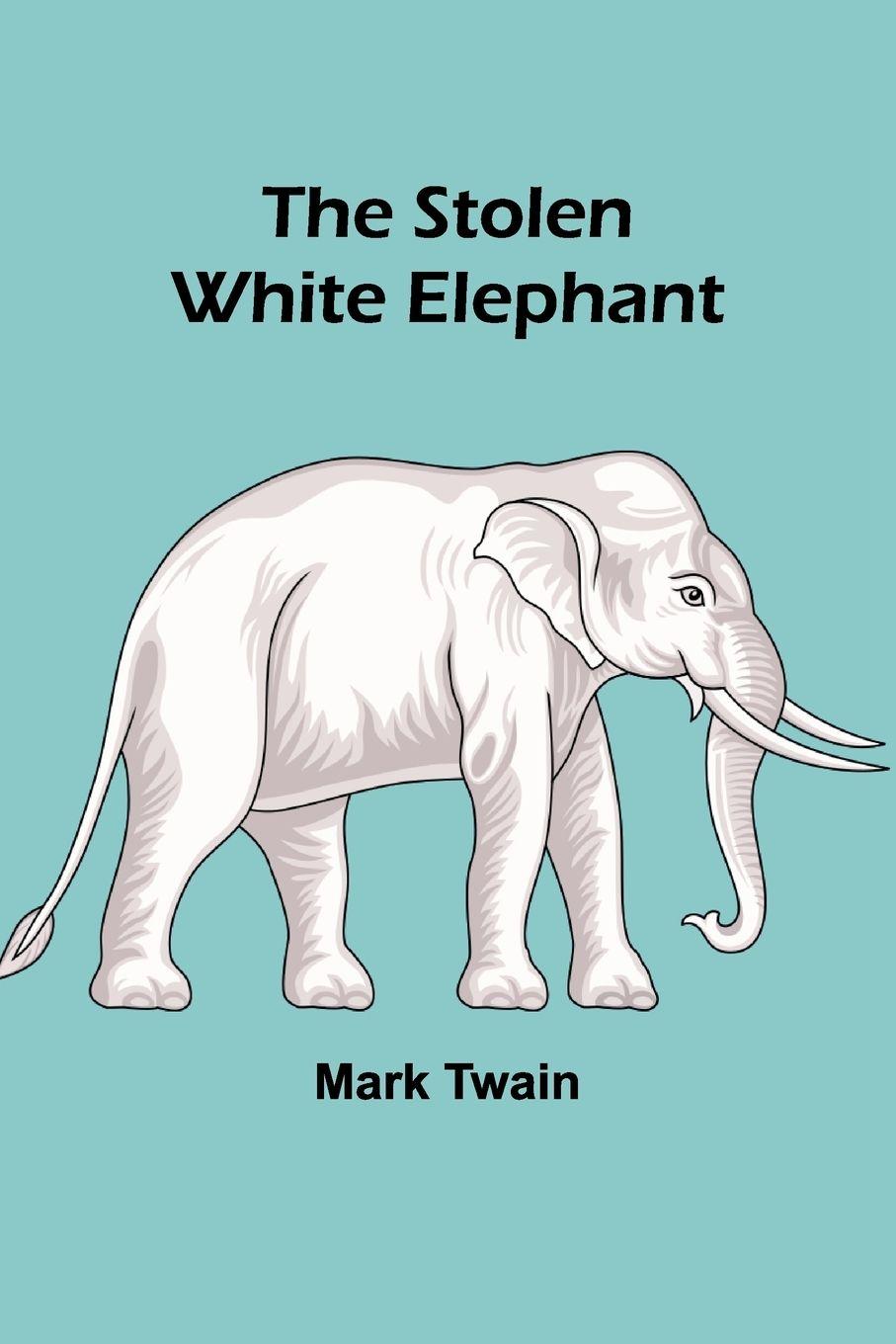 Vorderes Coverbild The Stolen White Elephant