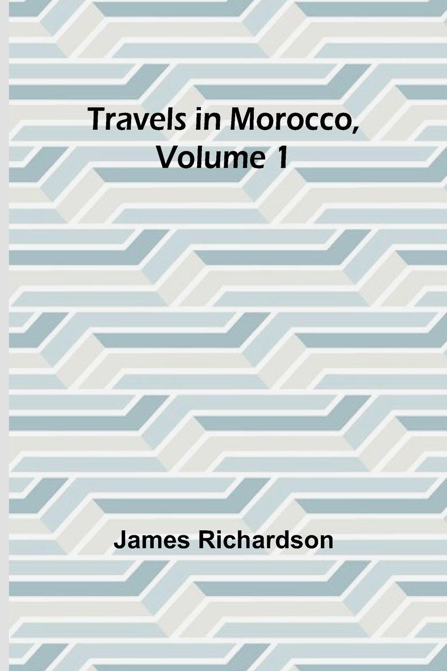 Vorderes Coverbild Travels in Morocco, Volume 1