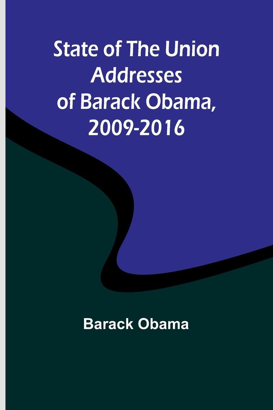 Vorderes Coverbild State of the Union Addresses of Barack Obama, 2009-2016