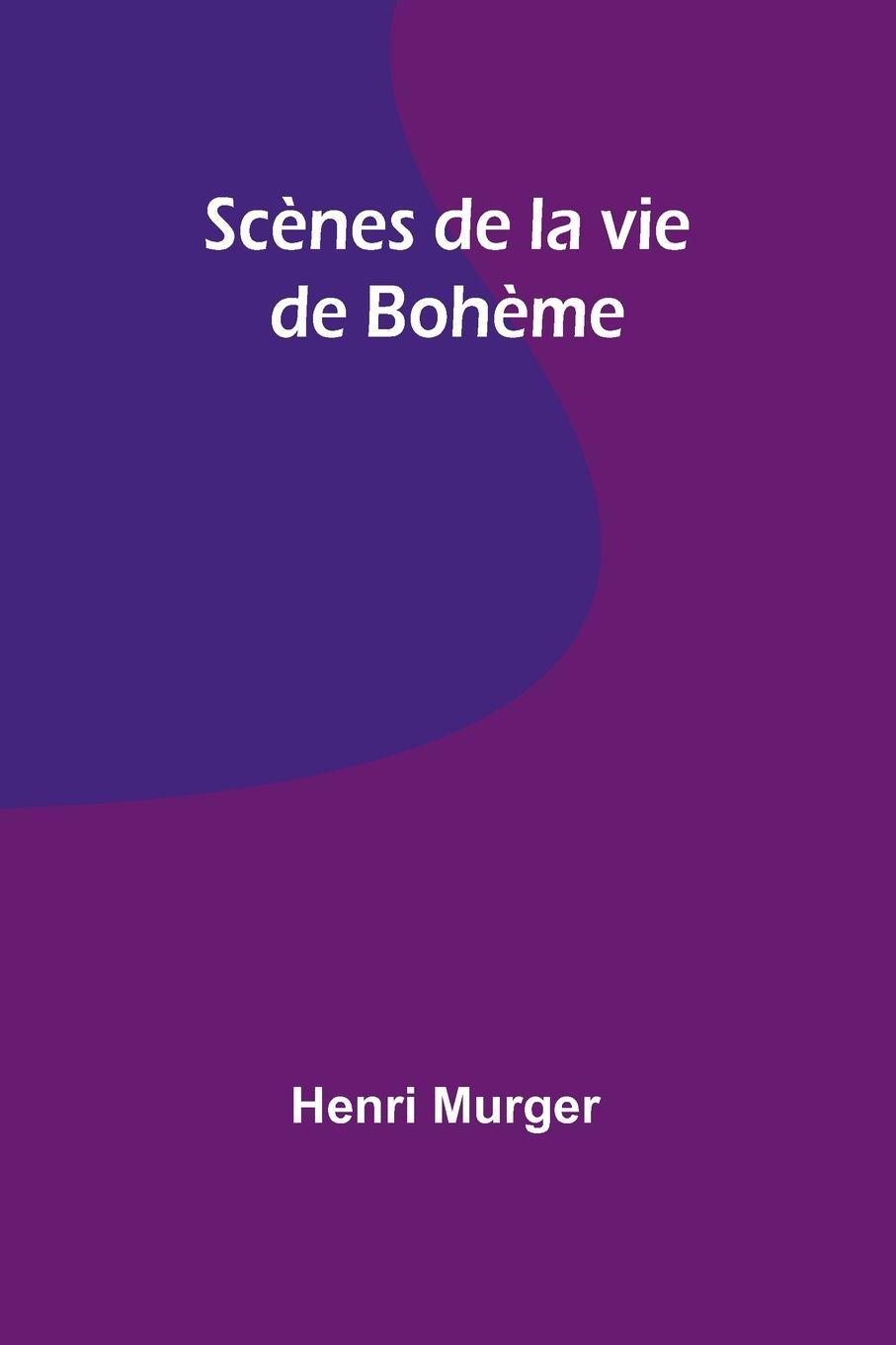 Vorderes Coverbild Scènes de la vie de Bohème
