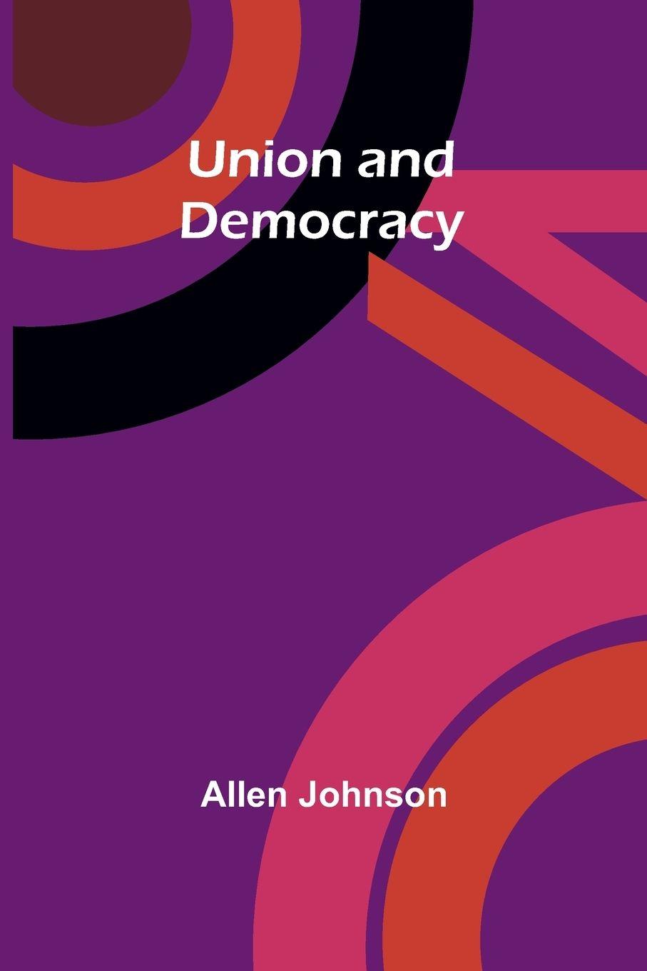 Vorderes Coverbild Union and Democracy