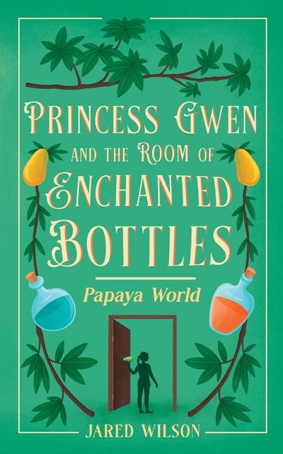 Vorderes Coverbild Princess Gwen and the Room of Enchanted Bottles