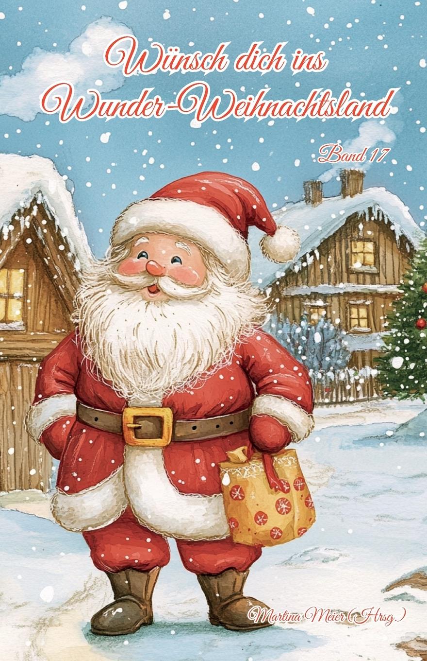 Vorderes Coverbild Wünsch dich ins Wunder-Weihnachtsland Band 17