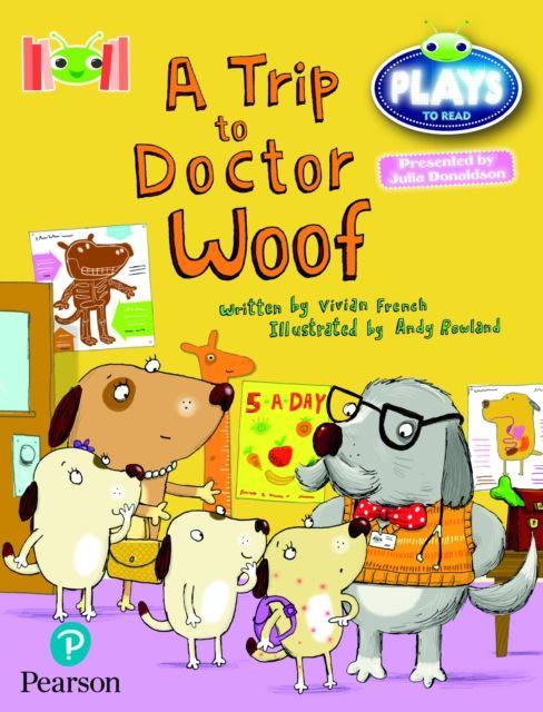 Vorderes Coverbild Bug Club Reading Corner: Age 4-7: Julia Donaldson Plays: A Trip to Doctor Woof