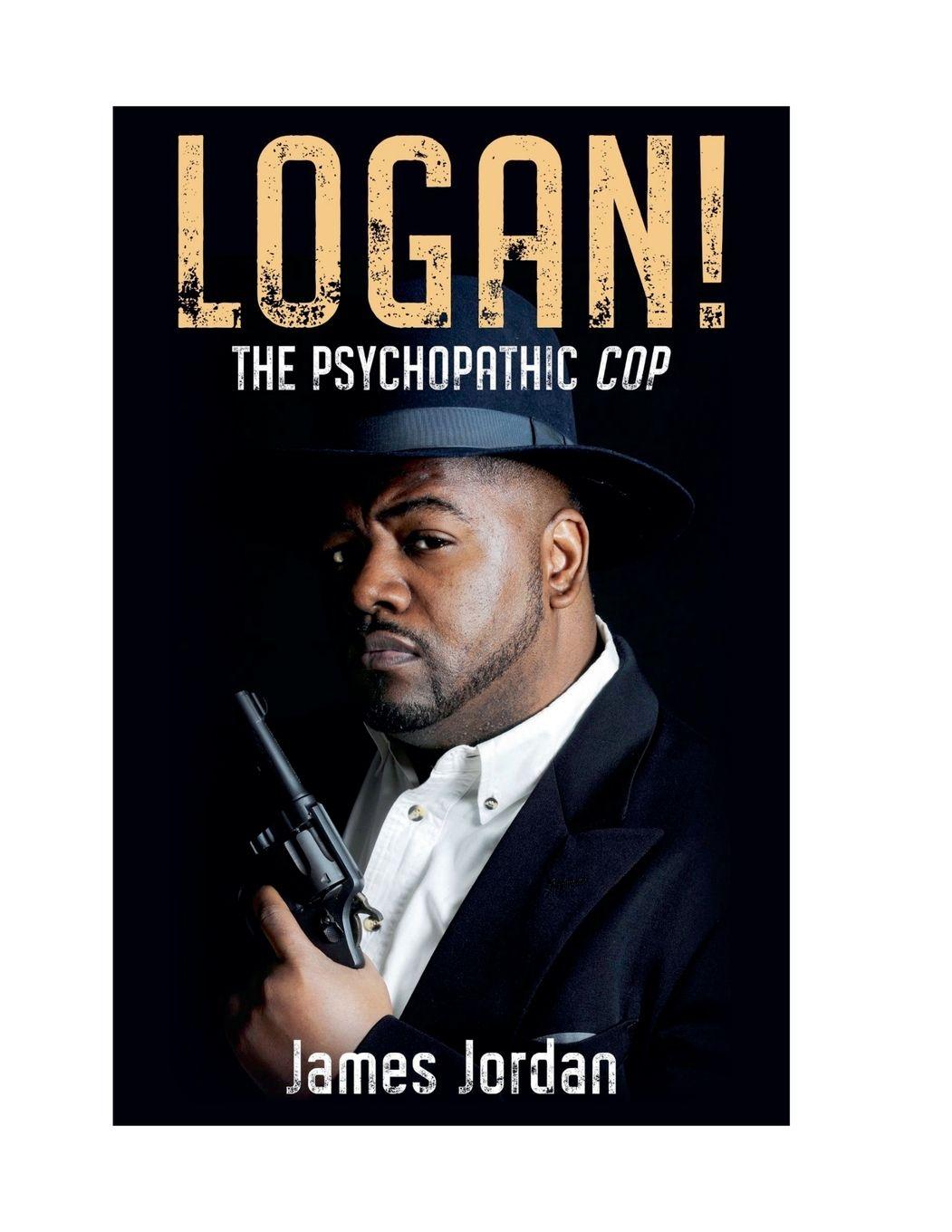 Vorderes Coverbild LOGAN! The Psychopathic Cop