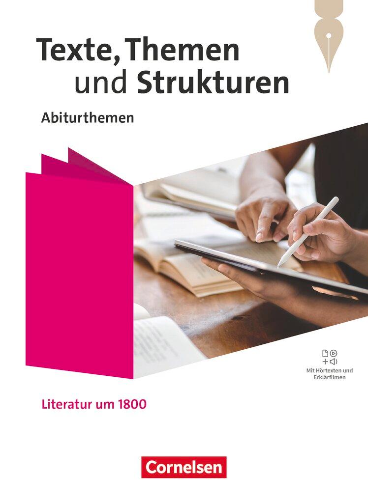 Vorderes Coverbild Texte, Themen und Strukturen - Abiturthemen - Qualifikationsphase - Literatur um 1800 - Themenheft - Mit Hörtexten und Erklärfilmen