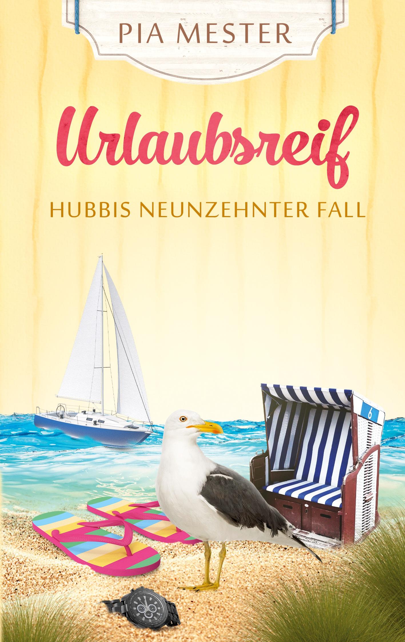 Vorderes Coverbild Urlaubsreif - Hubbis neunzehnter Fall