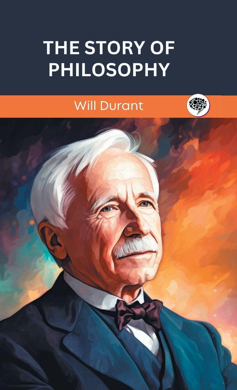 Vorderes Coverbild The Story of Philosophy (Grapevine edition)
