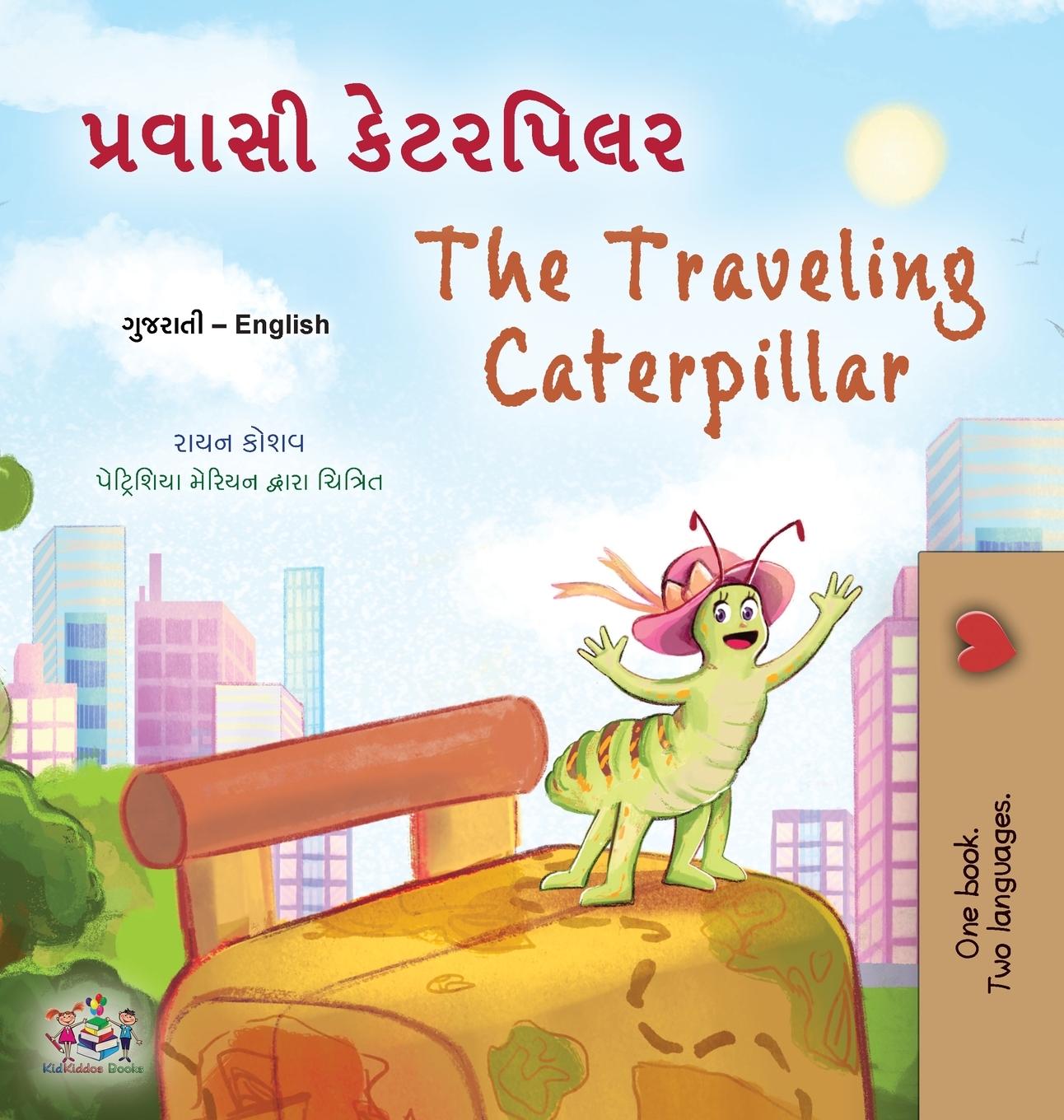 Vorderes Coverbild The Traveling Caterpillar (Gujarati English Bilingual Book for Kids)