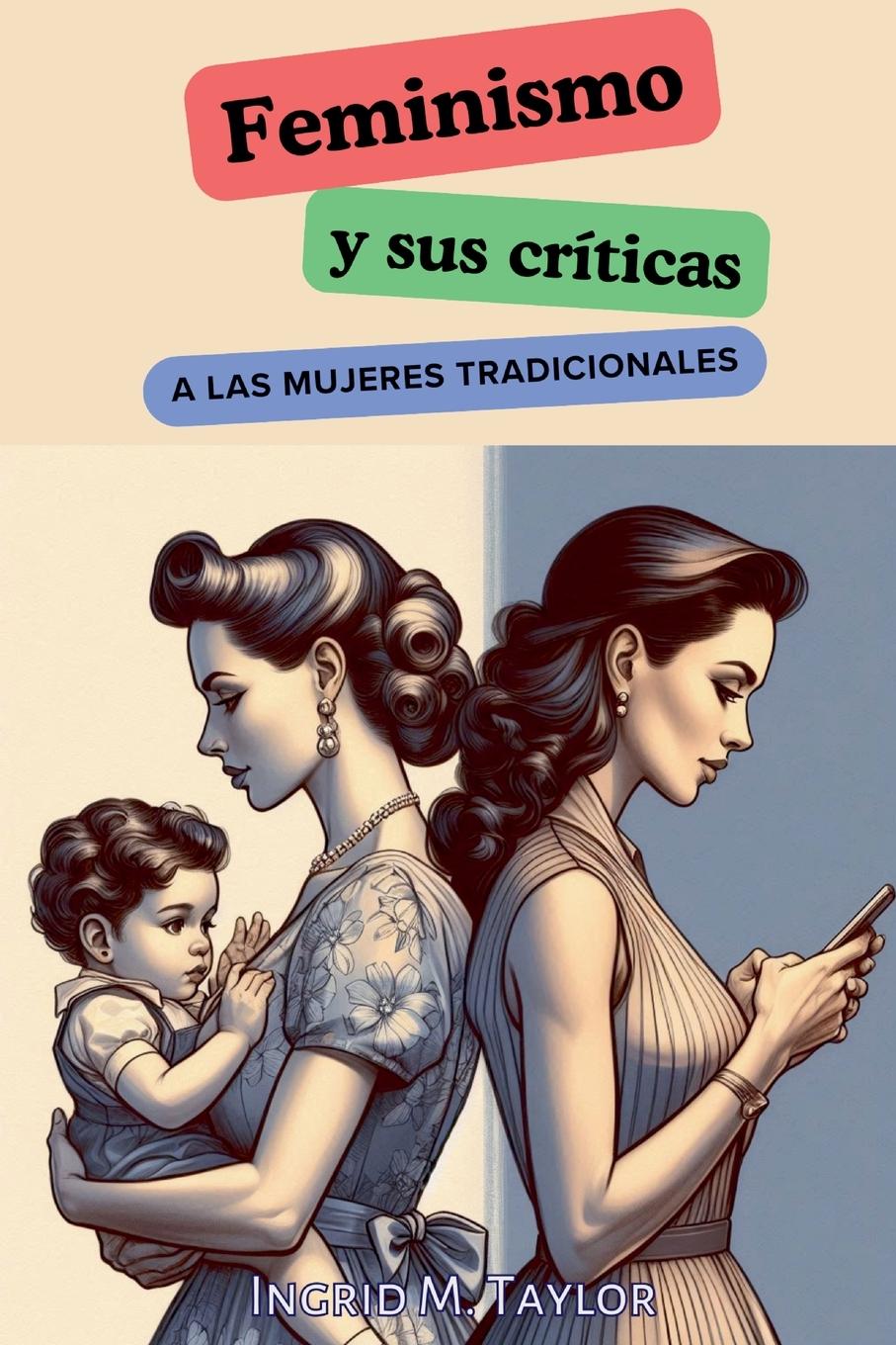 Vorderes Coverbild Feminismo y sus Críticas a las Mujeres Tradicionales