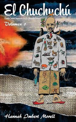 Vorderes Coverbild El Chuchuchú: Cuentos breves inspirados en la Charada Cubana.