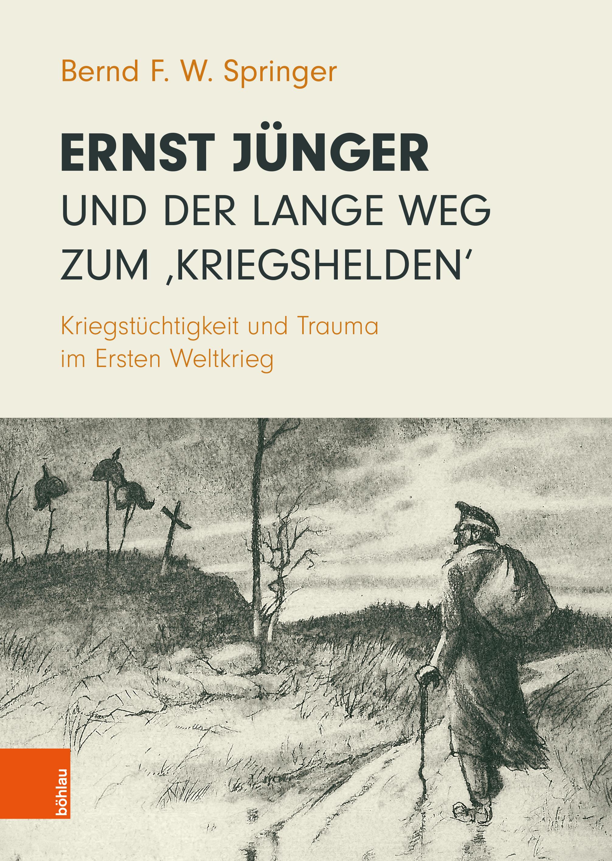 Vorderes Coverbild Ernst Jünger und der lange Weg zum 'Kriegshelden'