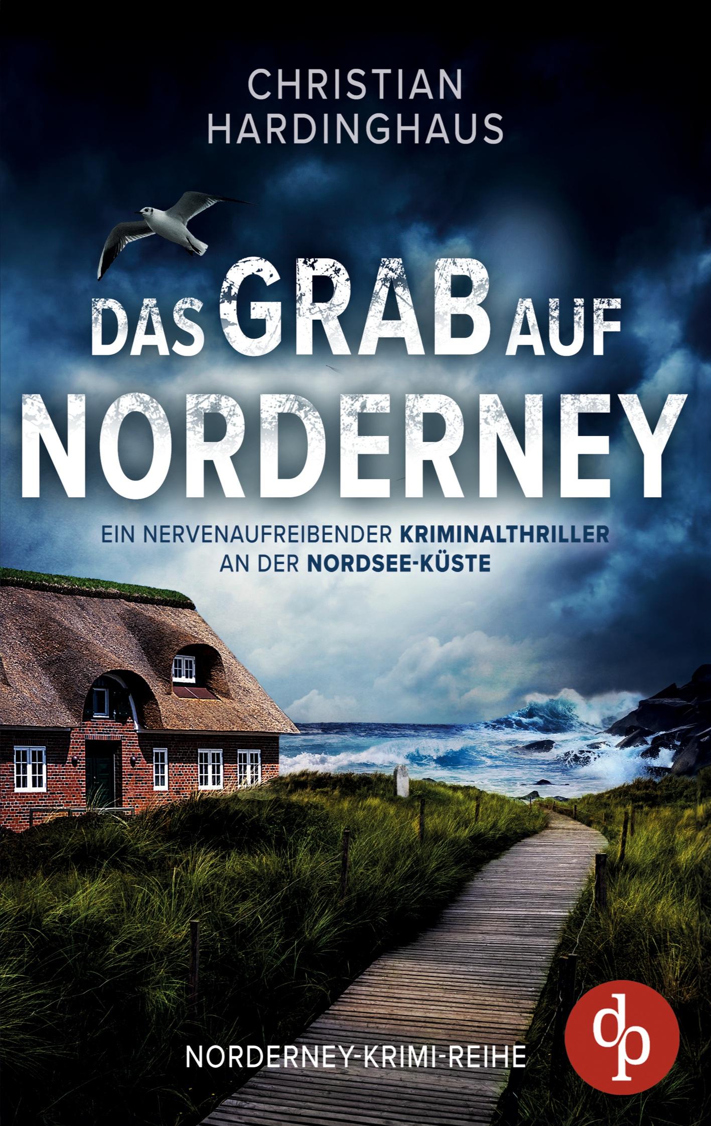 Vorderes Coverbild Das Grab auf Norderney | Ein nervenaufreibender Kriminalthriller an der Nordsee-Küste