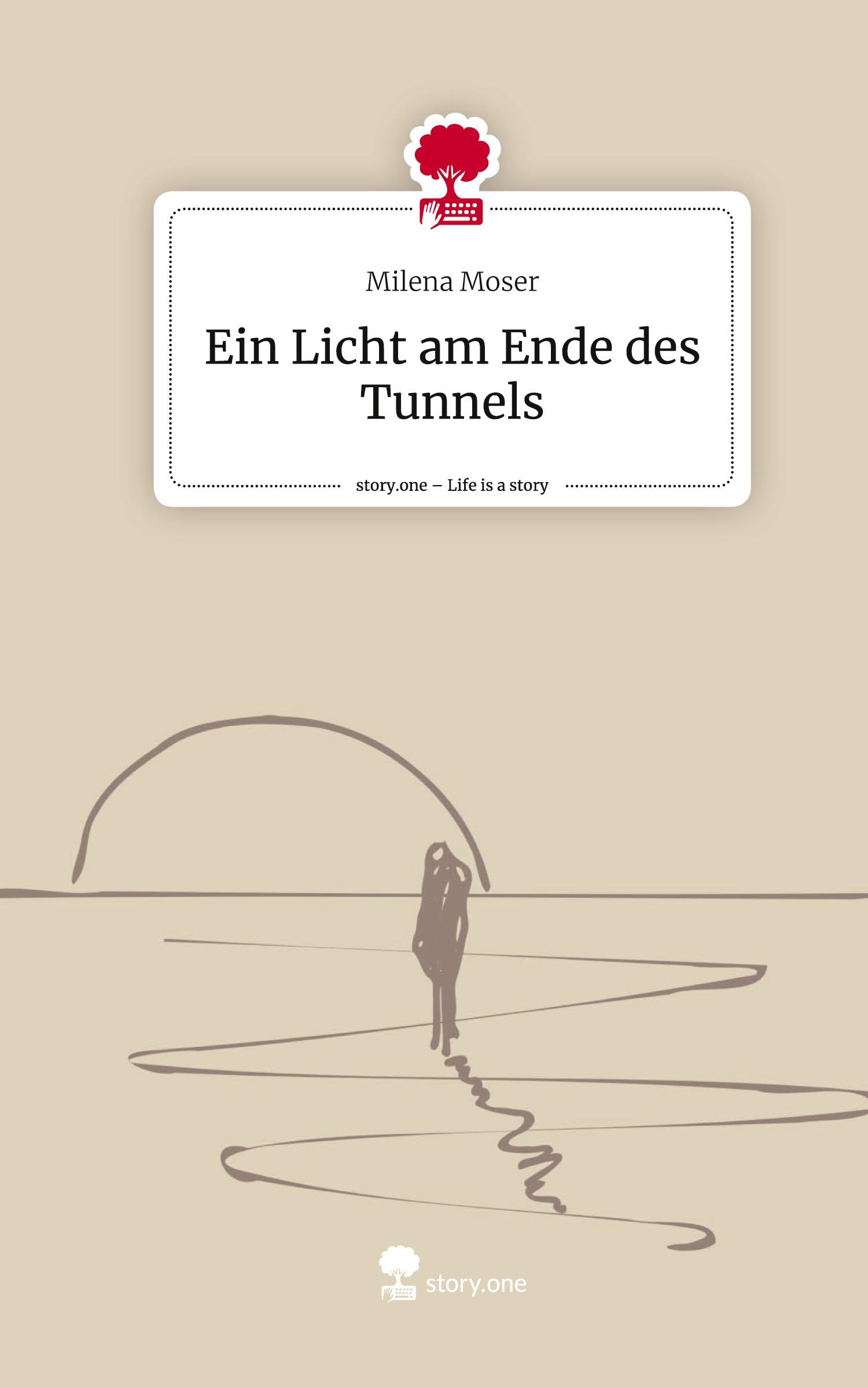Vorderes Coverbild Ein Licht am Ende des Tunnels. Life is a Story - story.one