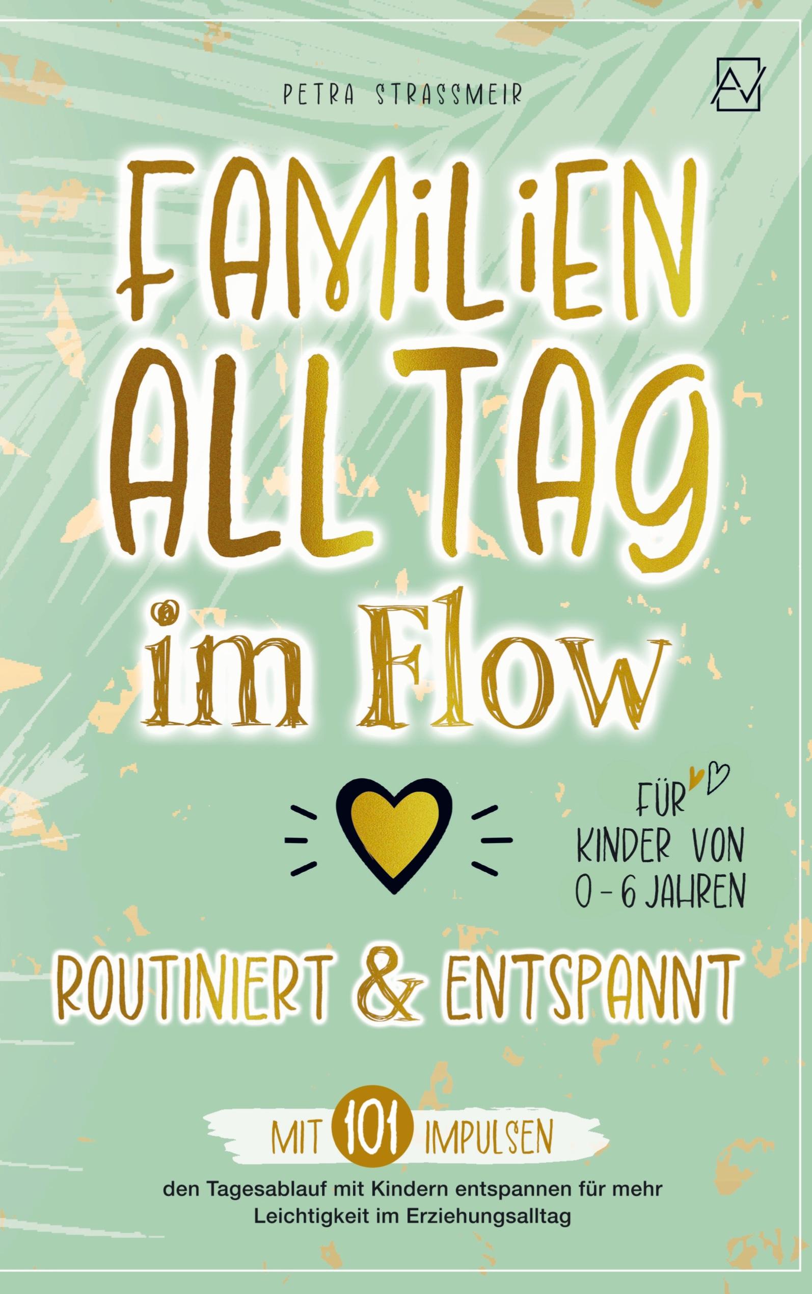 Vorderes Coverbild Familienalltag im Flow - routiniert und entspannt