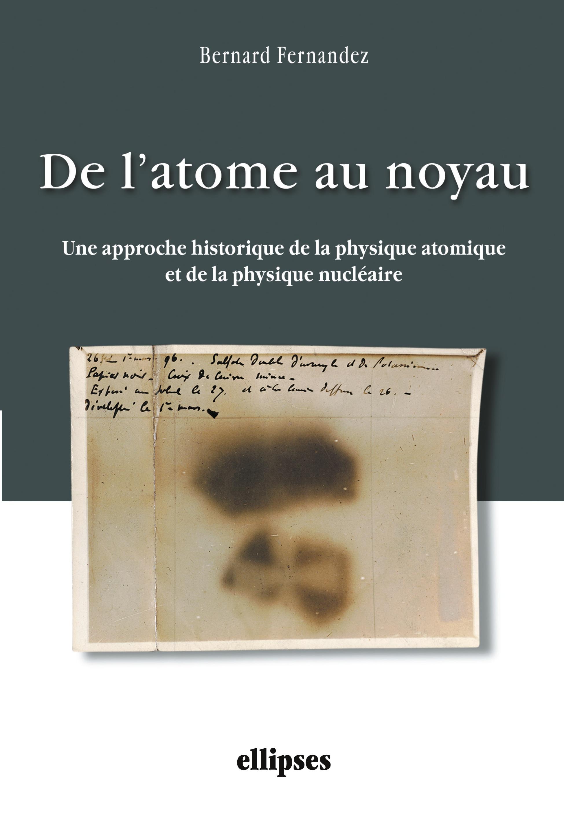 Vorderes Coverbild De l'atome au noyau. Une approche historique de la physique atomique et de la physique nucléaire