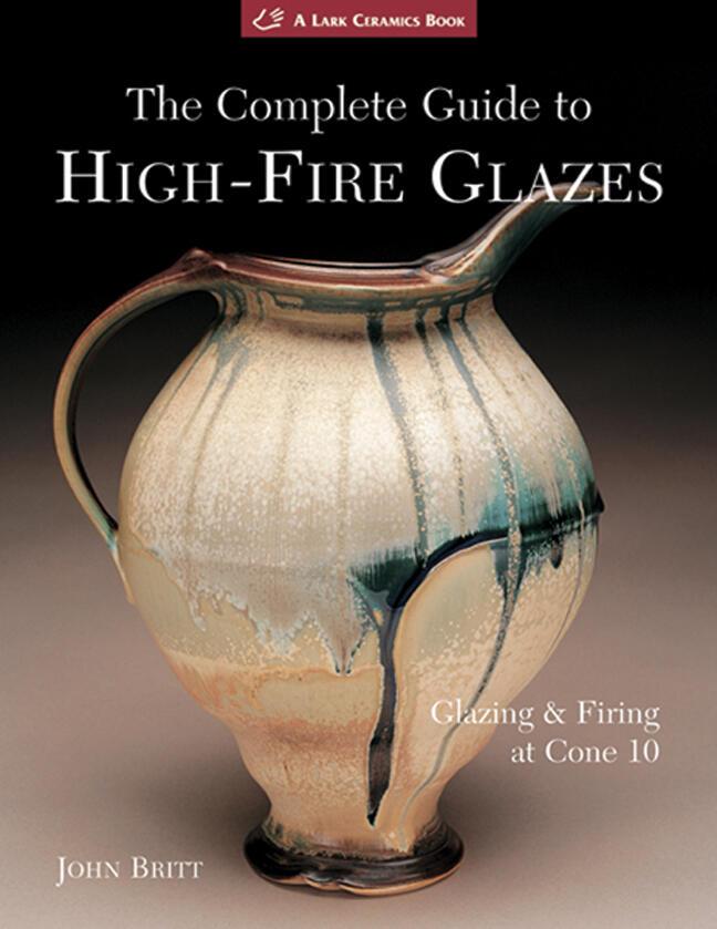 Vorderes Coverbild The Complete Guide to High-Fire Glazes