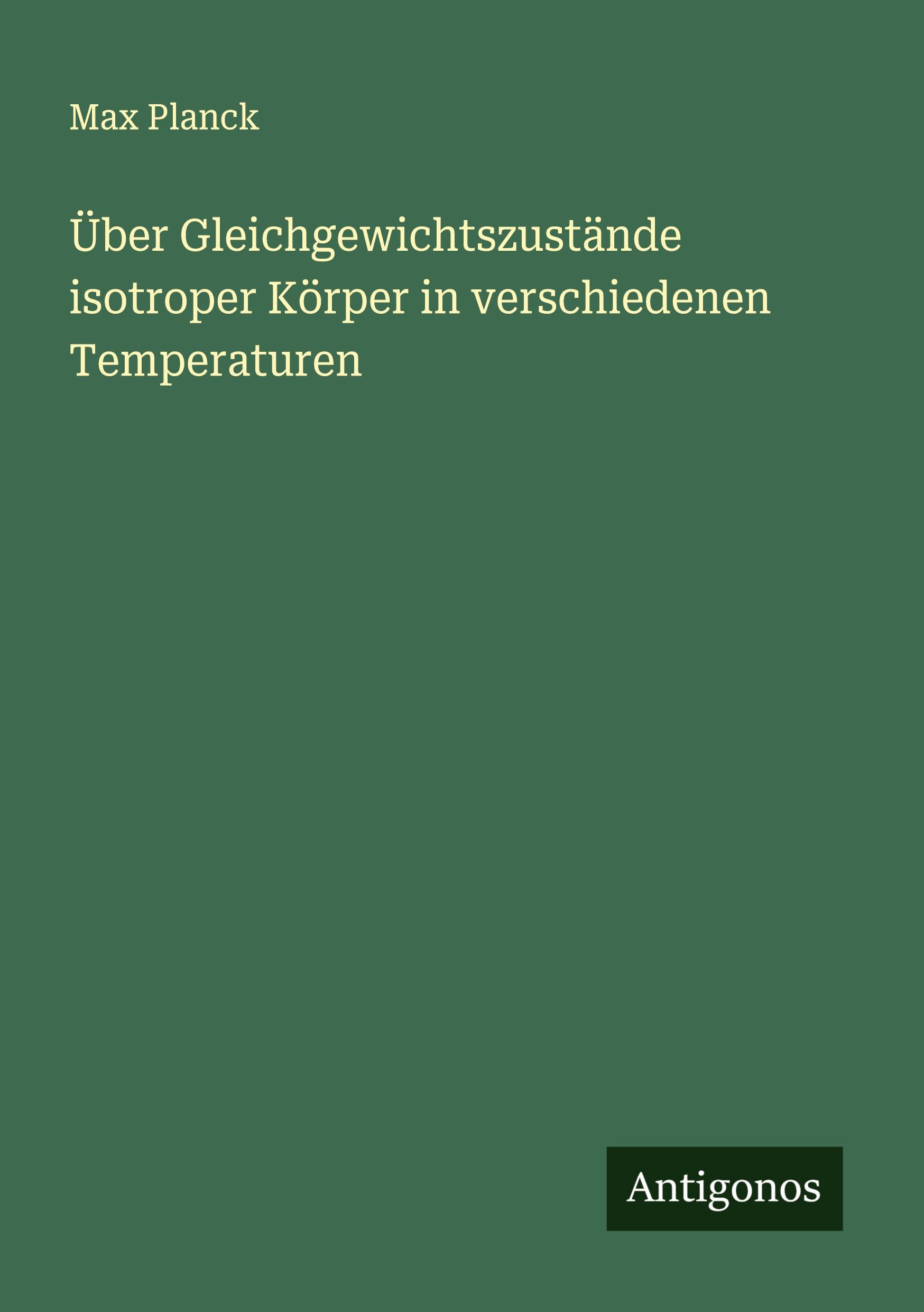 Vorderes Coverbild Über Gleichgewichtszustände isotroper Körper in verschiedenen Temperaturen