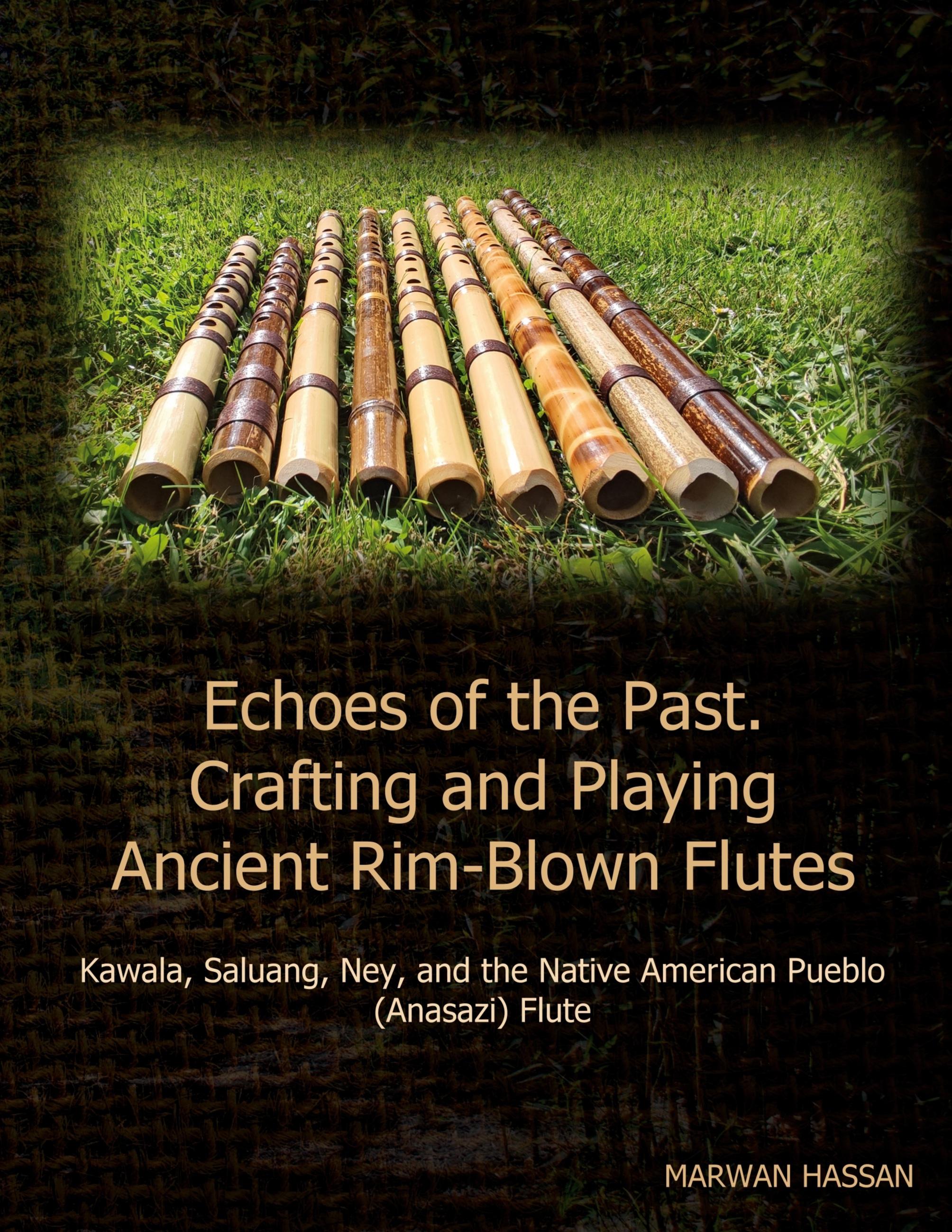 Vorderes Coverbild Echoes of the Past. Crafting and Playing Ancient Rim-Blown Flutes