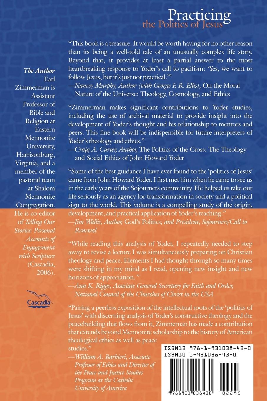 Rückseitencover Practicing the Politics of Jesus: The Origin and Significance of John Howard Yoder's Social Ethics