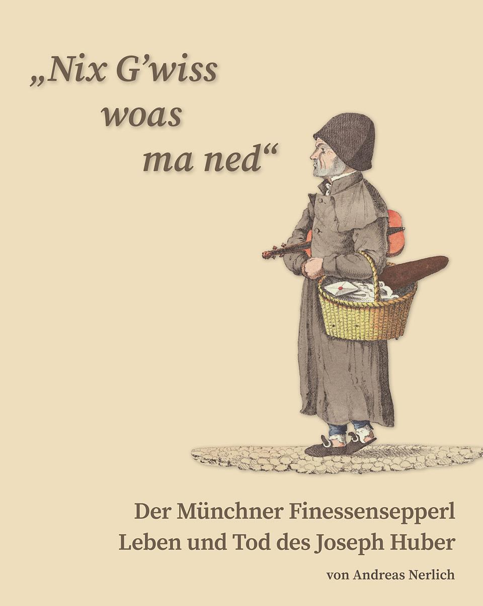 Vorderes Coverbild "Nix G'wiss woas ma ned" Der Münchner Finessensepperl