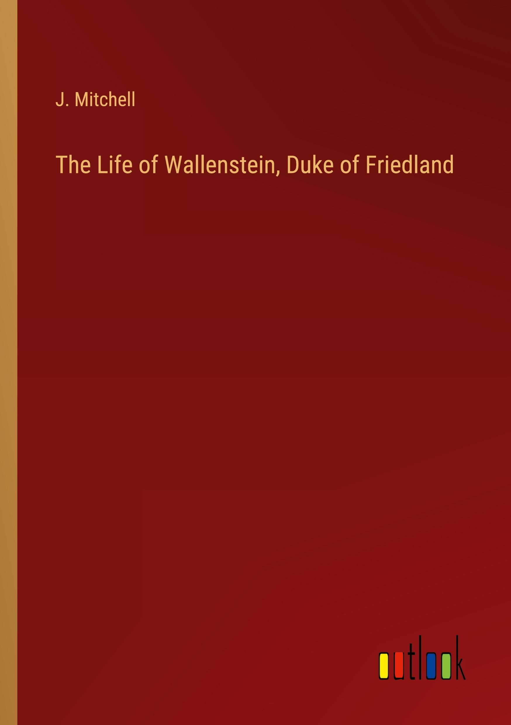 Vorderes Coverbild The Life of Wallenstein, Duke of Friedland