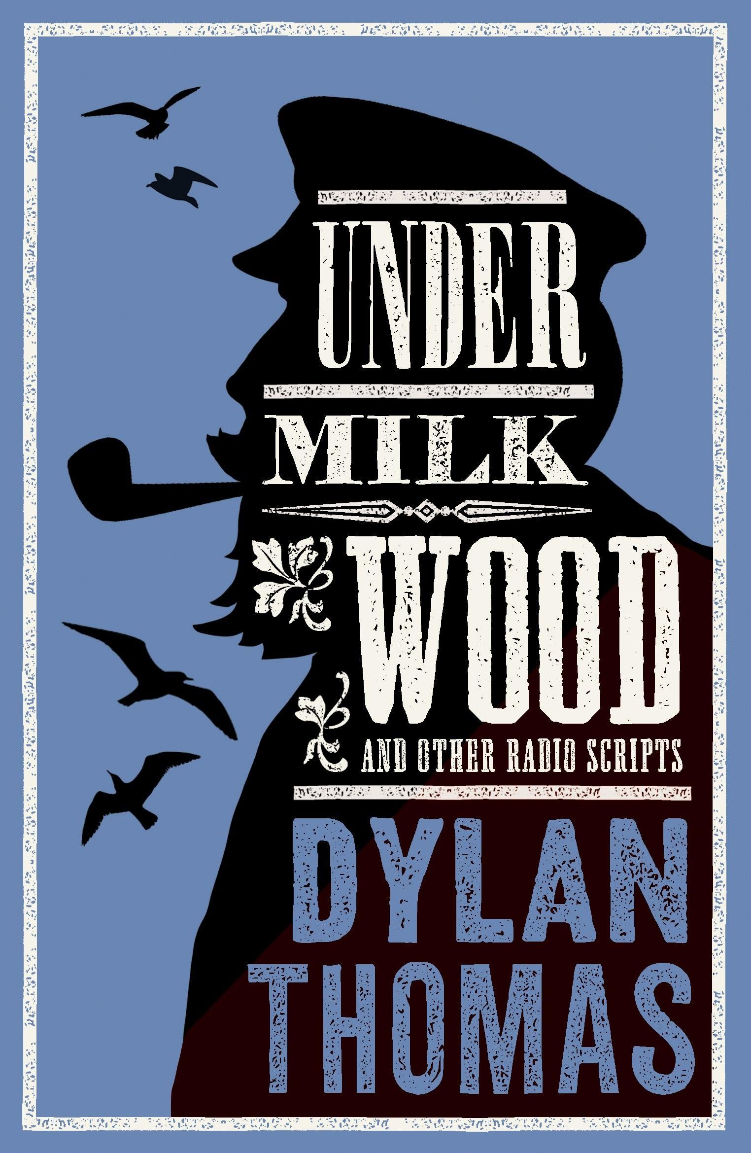 Vorderes Coverbild Under Milk Wood and Other Radio Scripts