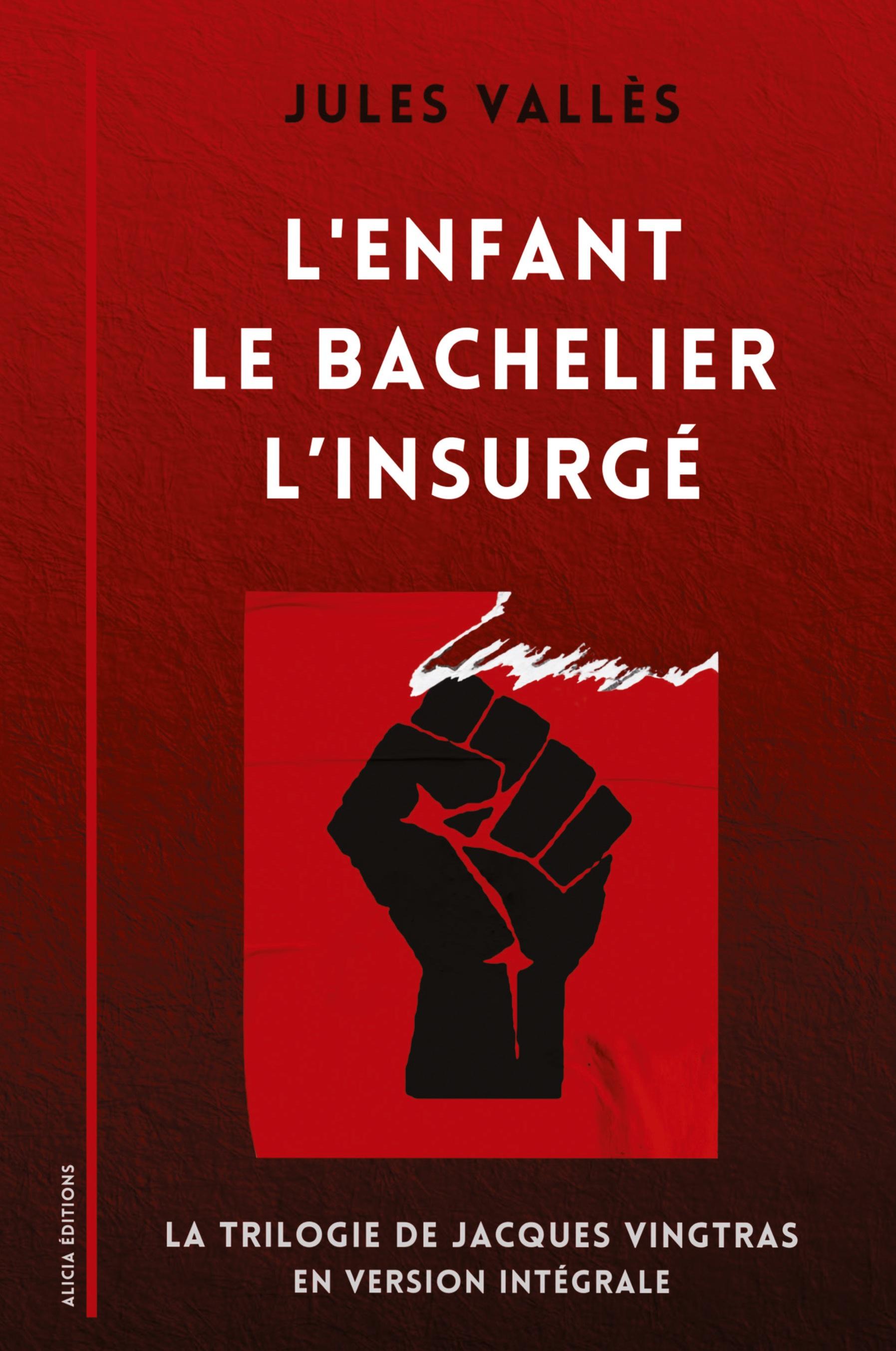 Vorderes Coverbild L'Enfant - Le Bachelier - L'Insurgé