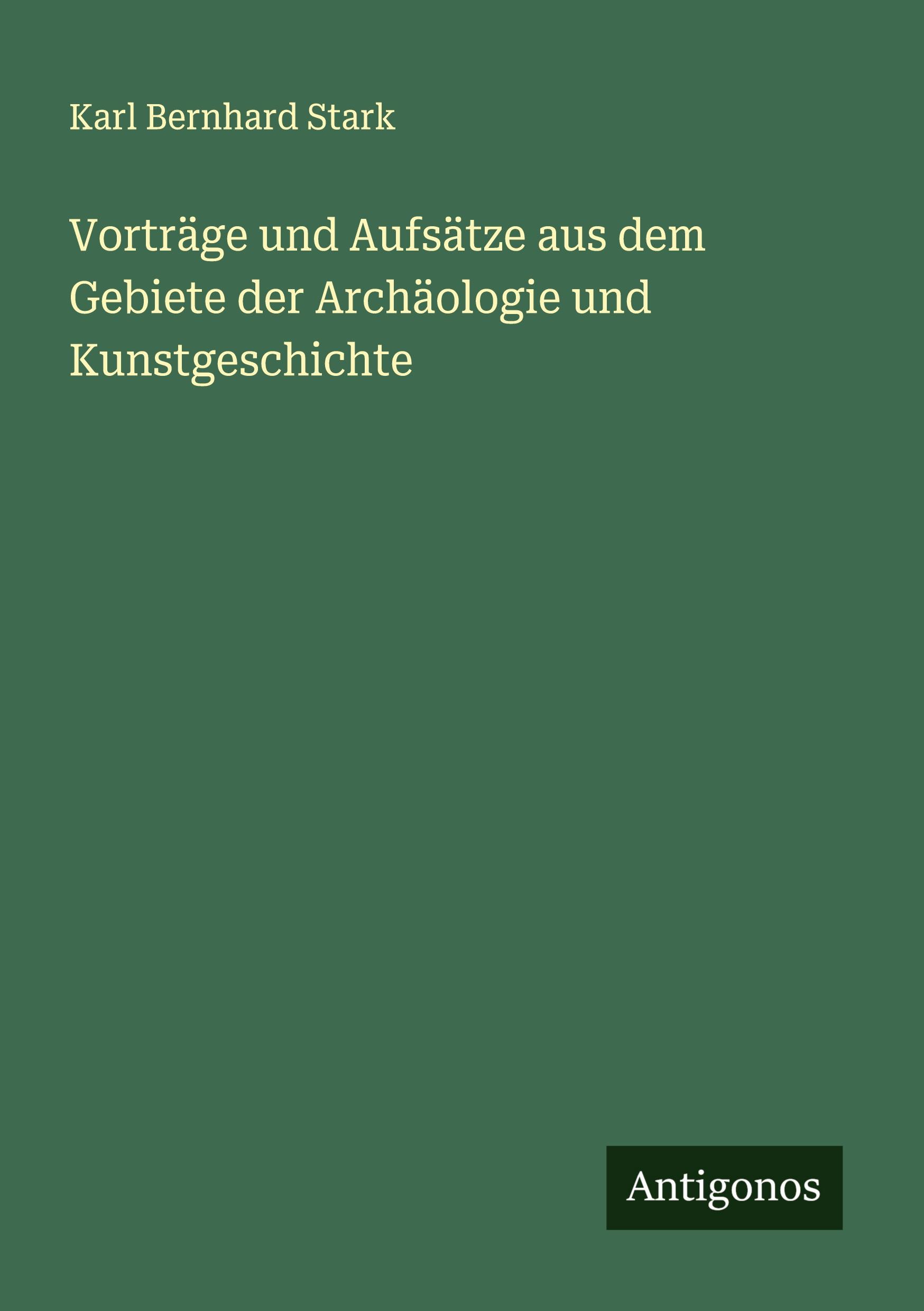 Vorderes Coverbild Vorträge und Aufsätze aus dem Gebiete der Archäologie und Kunstgeschichte