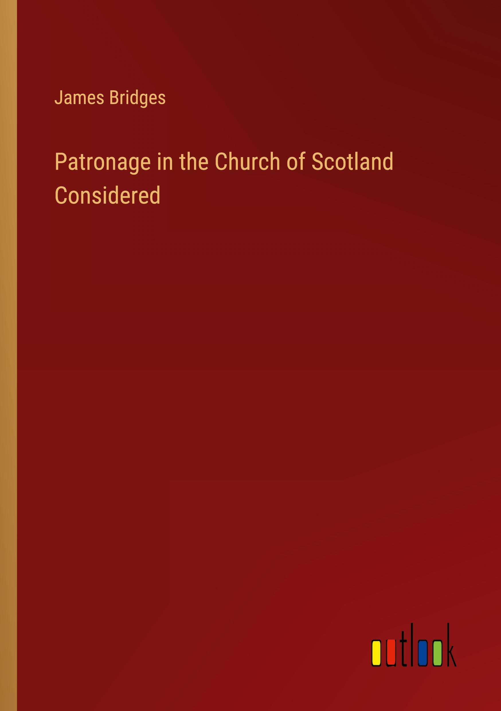 Vorderes Coverbild Patronage in the Church of Scotland Considered