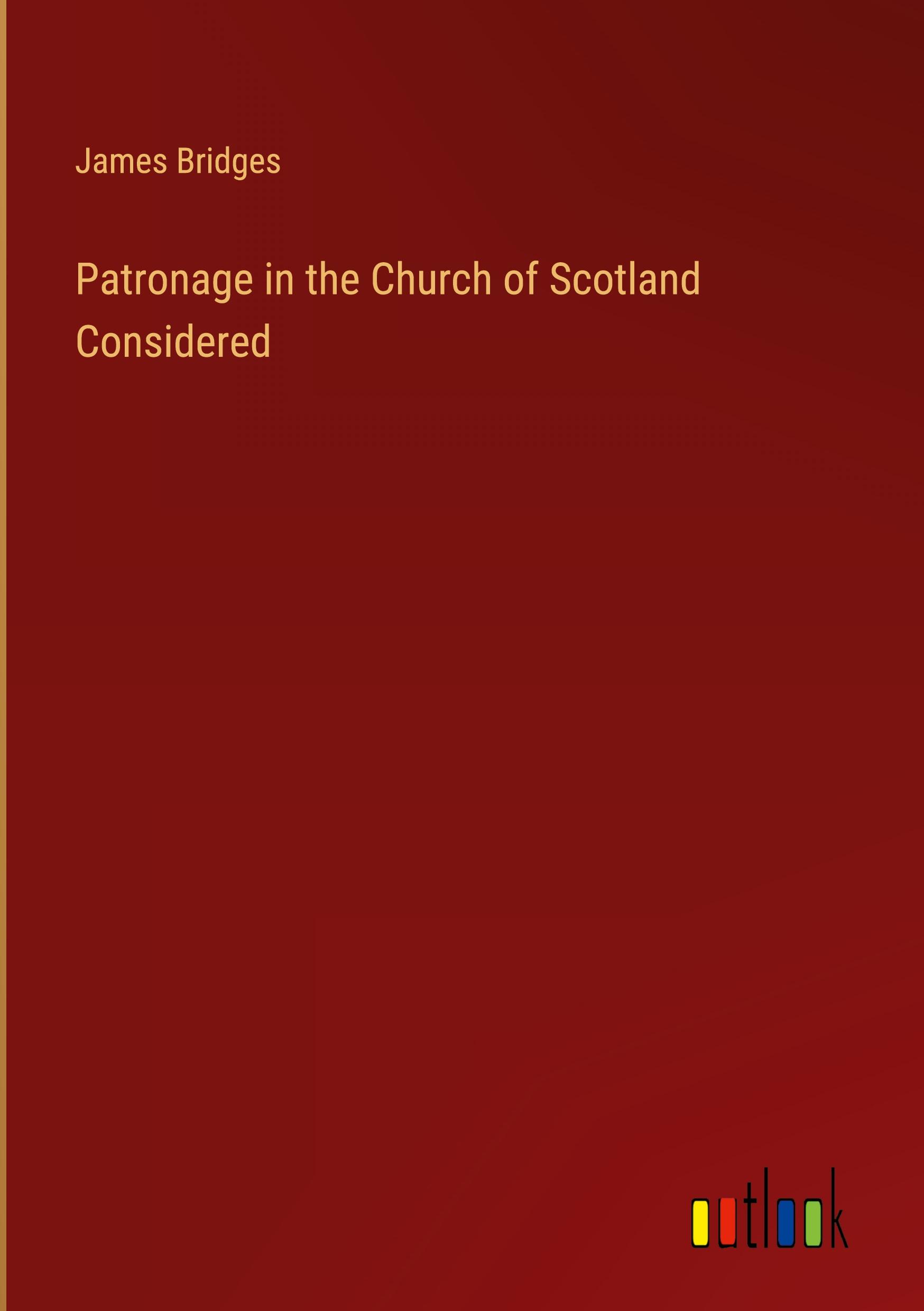 Vorderes Coverbild Patronage in the Church of Scotland Considered