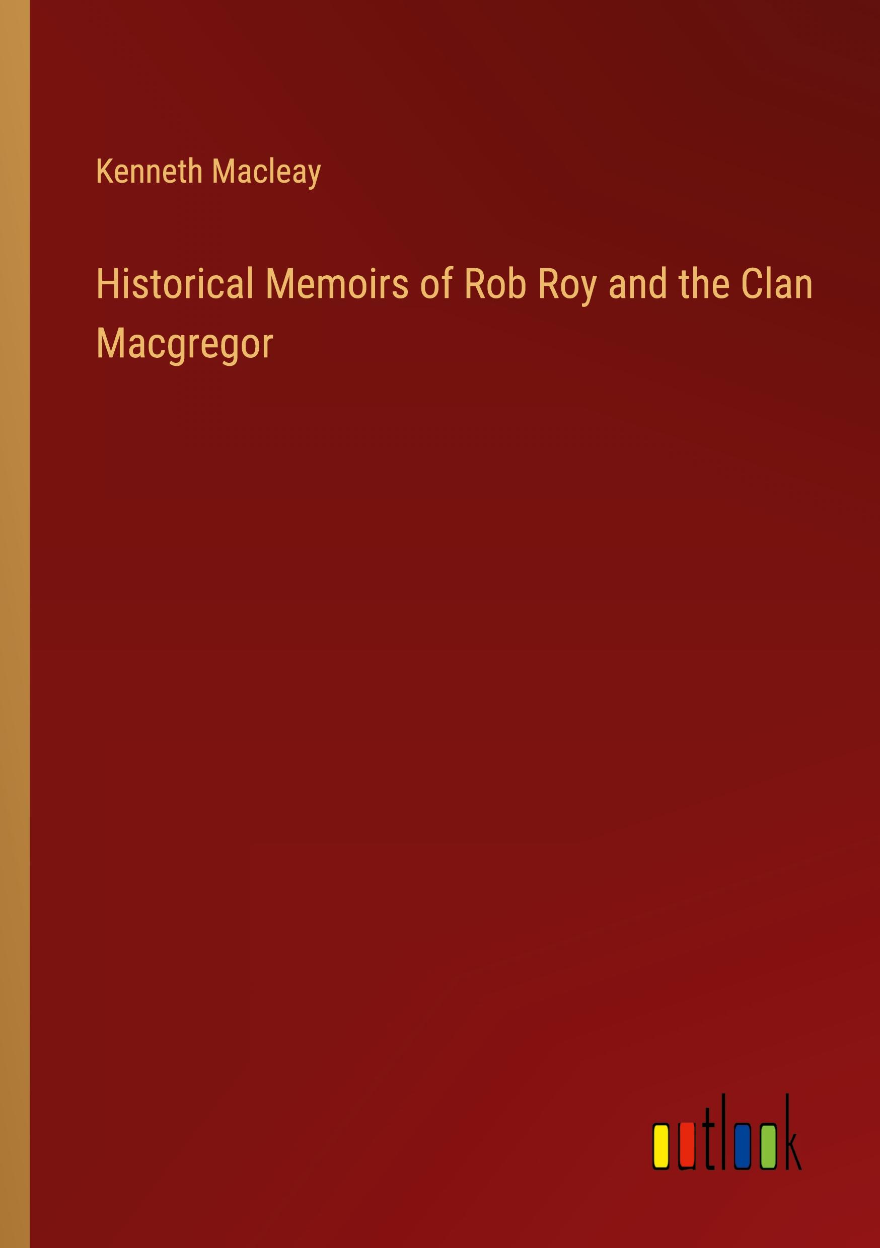 Vorderes Coverbild Historical Memoirs of Rob Roy and the Clan Macgregor