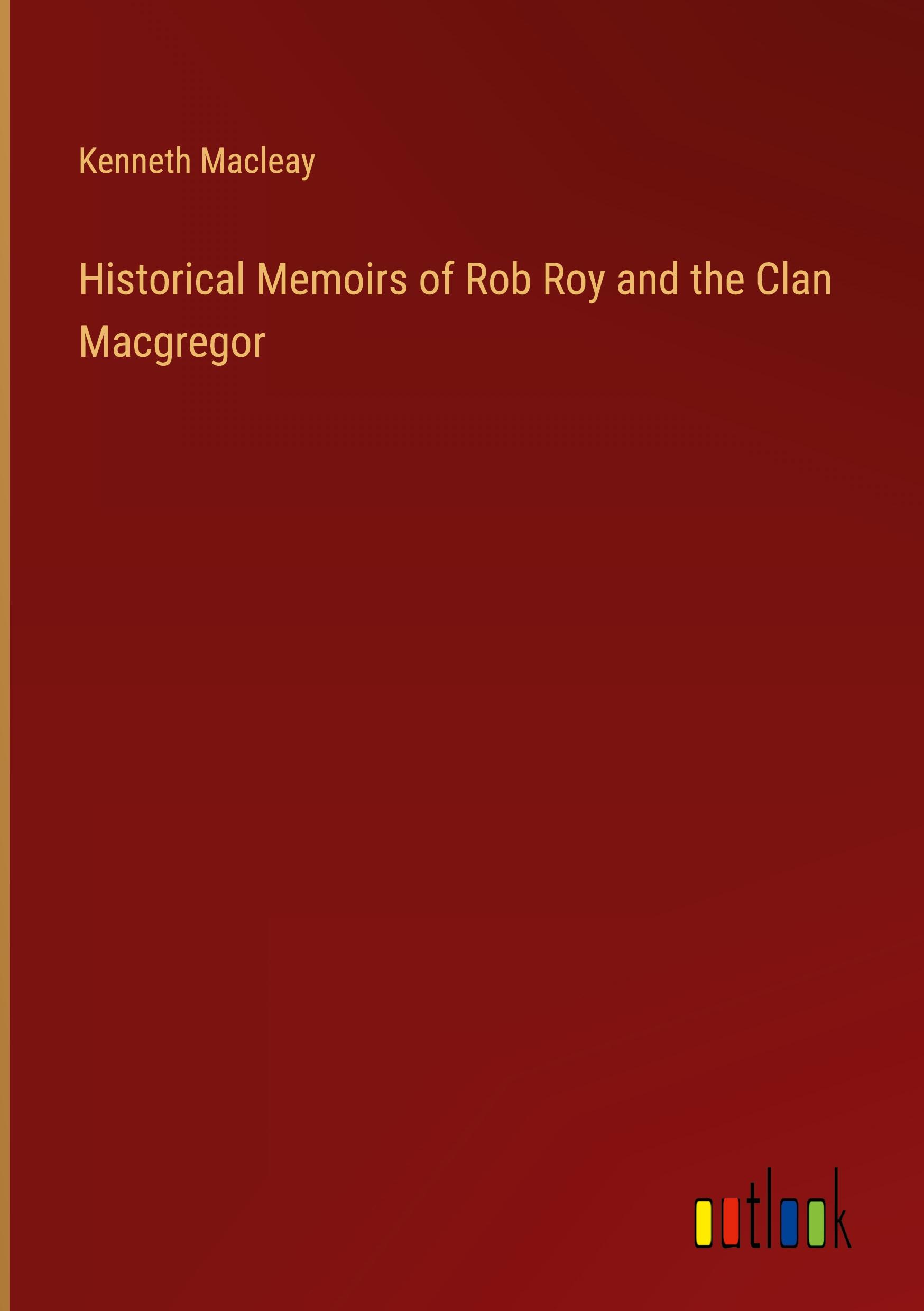 Vorderes Coverbild Historical Memoirs of Rob Roy and the Clan Macgregor
