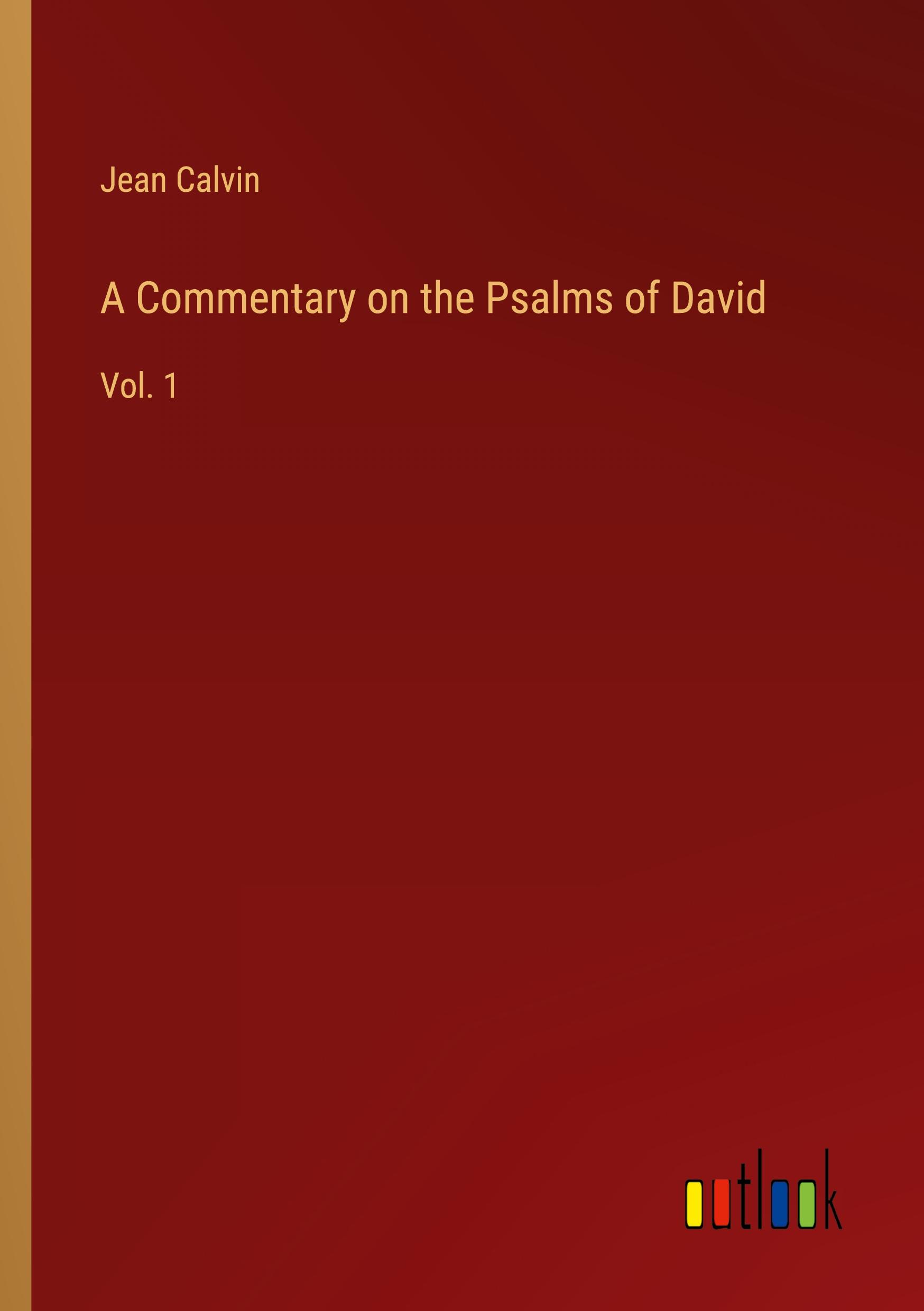 Vorderes Coverbild A Commentary on the Psalms of David