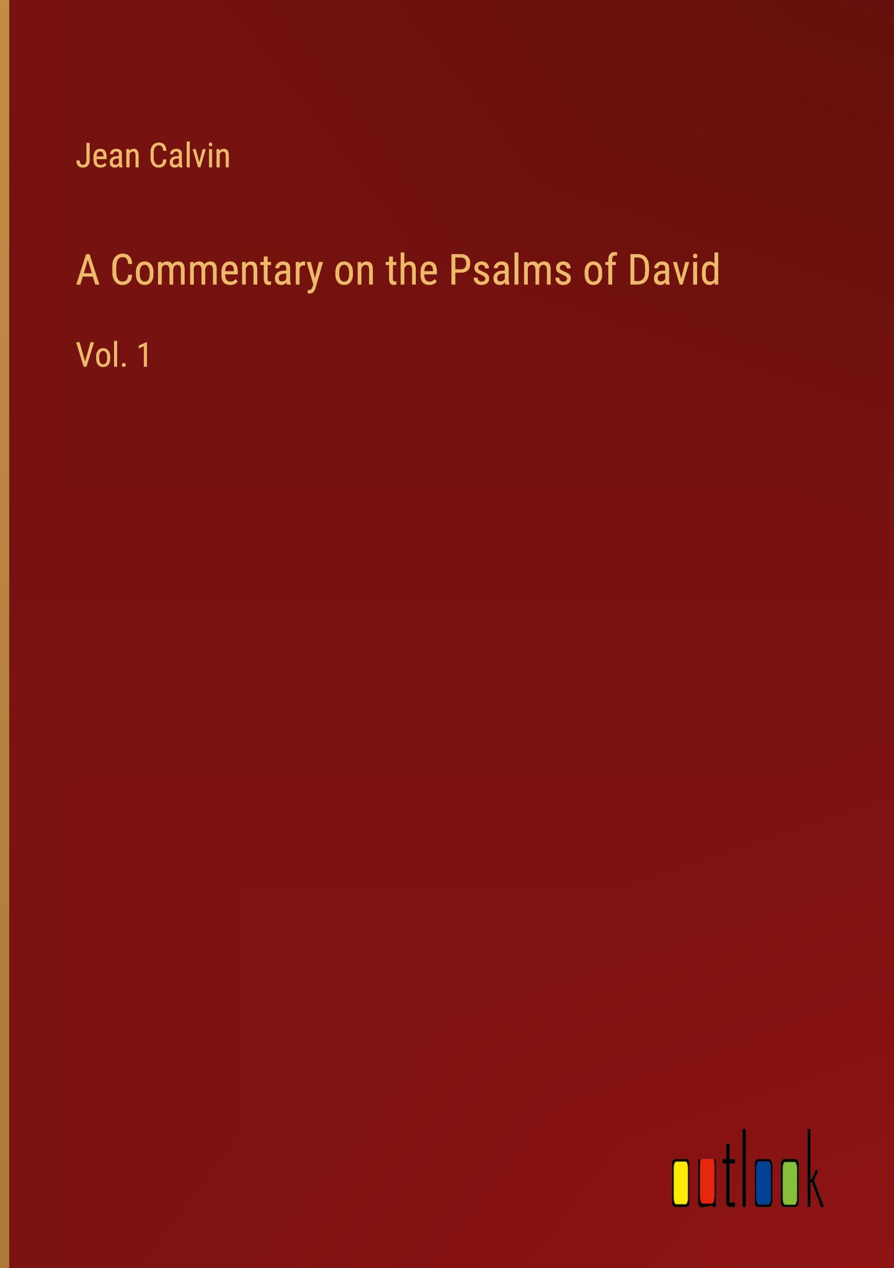 Vorderes Coverbild A Commentary on the Psalms of David