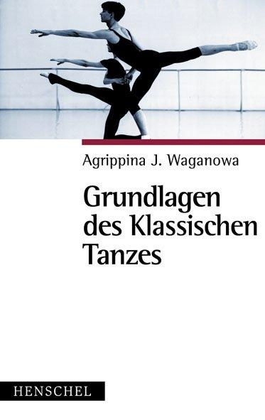 Vorderes Coverbild Grundlagen des klassischen Tanzes