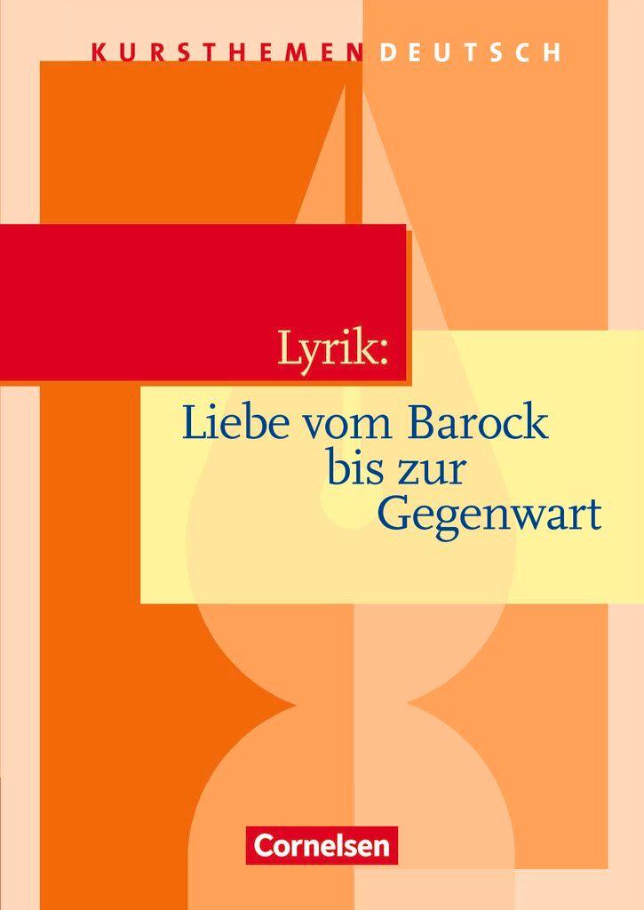 Vorderes Coverbild Kursthemen Deutsch. Lyrik: Liebe vom Barock bis zur Gegenwart. Schülerbuch