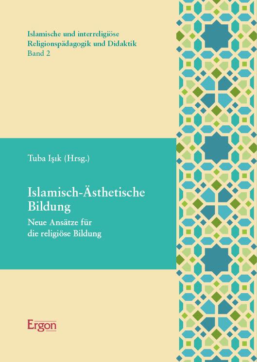 Vorderes Coverbild Islamisch-Ästhetische Bildung