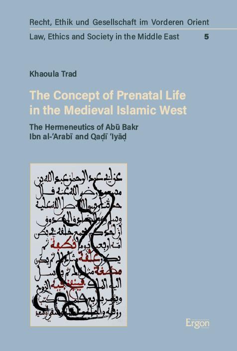 Vorderes Coverbild The Concept of Prenatal Life in the Medieval Islamic West