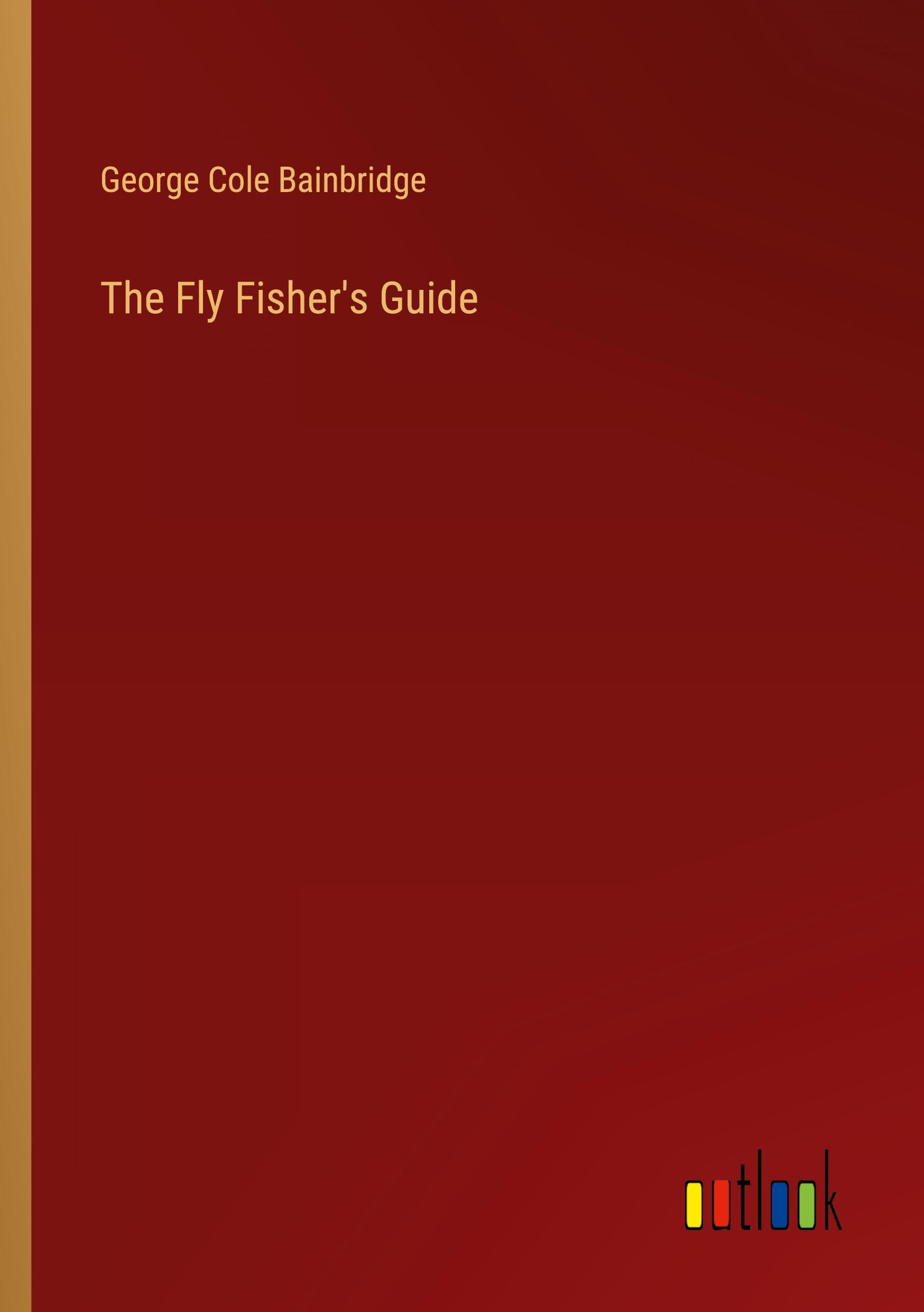 Vorderes Coverbild The Fly Fisher's Guide